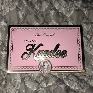 Too faced I want kandee